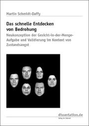Cover of: Das schnelle Entdecken von Bedrohung: Neukonzeption der Gesicht-in-der-Menge-Aufgabe und Validierung im Kontext von Zustandsangst