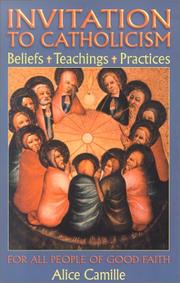 Cover of: Invitation to Catholicism: Beliefs + Teaching + Practices