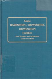 Some Hauenstein/Howenstine/Howenstein families from Germany and Switzerland and descendants by Mary Emma Burt