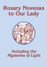 Cover of: Rosary Novenas To Our Lady: Including The Mysteries Of Light (Mysteries of Light)