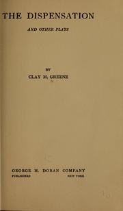 Cover of: The dispensation by Clay Meredith Greene