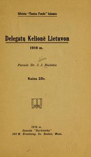 Delegatu̜ kelionė Lietuvon 1916 m by Julius J. Bielskis