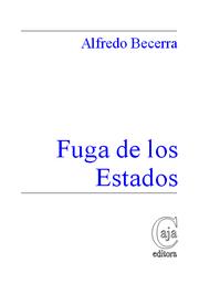 Fuga de los Estados by Alfredo Becerra