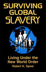 Cover of: Surviving global slavery: living under the New World Order