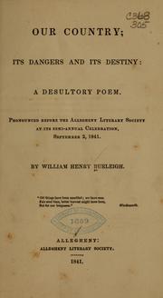 Cover of: Our country; its dangers and its destiny: a desultory poem