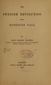 Cover of: The Swedish revolution under Gustavus Vasa by Watson, Paul Barron, Watson, Paul Barron