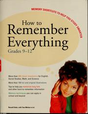 Cover of: How to Remember Everything: Grades 9-12: 183 Memory Tricks to Help You Study Better (K-12 Study Aids)
