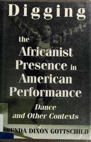 Cover of: Digging the Africanist presence in American performance: dance and other contexts