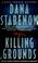 Cover of: Killing Grounds (Kate Shugak Mysteries)