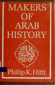 Cover of: Makers of Arab history by Philip Khuri Hitti