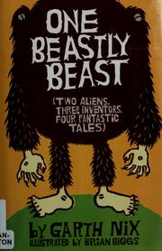Cover of: One beastly beast: (two aliens, three inventors, four fantastic tales)