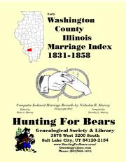 Early Washington County Illinois Marriage Records 1831-1858 by Nicholas Russell Murray