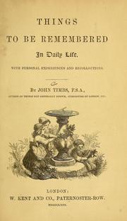 Cover of: Things to be remembered in daily life.: With personal experiences and recollections.
