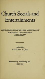 Cover of: Church socials and entertainments: good times that will bring the folks together and promote sociability