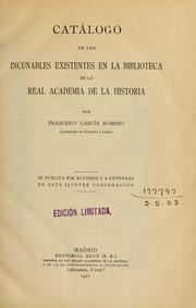 Cover of: Catálogo de los incunables existentes en la Biblioteca de la Real Academia de la Historia