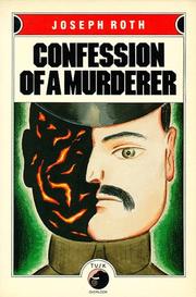 Cover of: Confessions of a Murderer by Joseph Roth, Joseph Roth