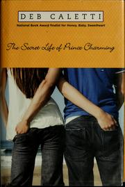 Cover of: The secret life of Prince Charming by Deb Caletti