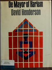 Cover of: De mayor of Harlem: the poetry of David Henderson.