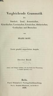 Cover of: Vergleichende Grammatik des Sanskrit, Send, Griechischen, Lateinischen, Litauischen, Altslavischen, Gothischen und Deutschen