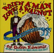 Cover of: When a man loves a walnut by Gavin Edwards
