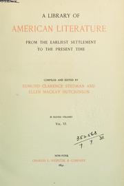 Cover of: A library of American literature from the earliest settlement to the present time | Edmund Clarence Stedman