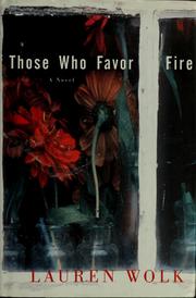 Cover of: Those who favor fire by Lauren Wolk