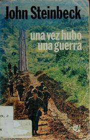 Cover of: Una vez hubo una guerra by John Steinbeck