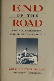 Cover of: End of the Road: From World Car Crisis to Sustainable Transportation