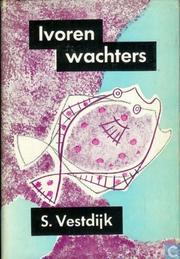 Cover of: Ivoren wachters by Simon Vestdijk