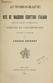 Cover of: Autobiografie e vite de'maggiori scrittori italiani fino al secolo decimottavo