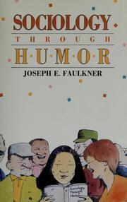 Sociology through humor by Joseph E. Faulkner