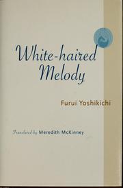 Cover of: White-haired melody by Furui, Yoshikichi
