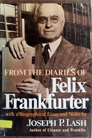 Cover of: From the diaries of Felix Frankfurter: with a biographical essay and notes