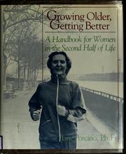 Cover of: Growing older, getting better by Jane Porcino