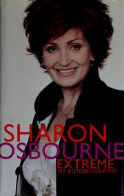 Cover of: Sharon Osbourne extreme by Sharon Osbourne