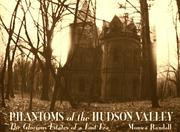 Cover of: Phantoms of the Hudson Valley: the glorious estates of a lost era