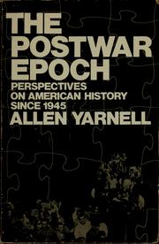 Cover of: The postwar epoch: perspectives on American history since 1945. by Allen Yarnell