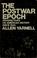 Cover of: The postwar epoch: perspectives on American history since 1945.