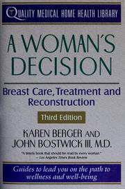 Cover of: A woman's decision: breast care, treatment & reconstruction