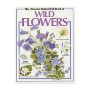 Cover of: The nature trail book of wild flowers. by Sue Tarsky