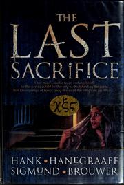 Cover of: The last sacrifice: Hank Hanegraaff, Sigmund Brouwer.