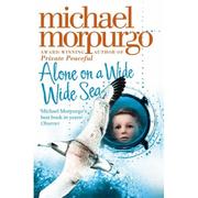 Cover of: Alone on a Wide, Wide Sea by Michael Morpurgo