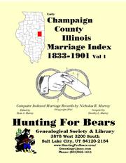 Cover of: Early Champaign County Illinois Marriage Records Vol 1 1833-1901