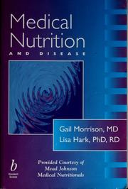 Cover of: Medical nutrition and disease by Gail Morrison, Lisa Hark