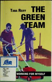 Cover of: The green team by Tana Reiff