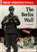 Cover of: The Berlin Wall