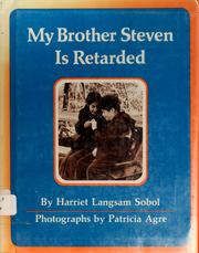 Cover of: My brother Steven is retarded by Harriet Langsam Sobol