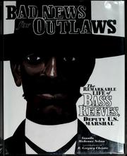 Cover of: Bad news for outlaws: the remarkable life of Bass Reeves, deputy U.S. marshall