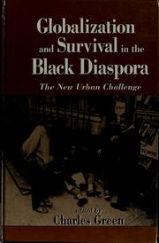 Cover of: Globalization and survival in the Black diaspora: the new urban challenge