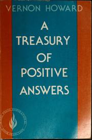 Cover of: A treasury of positive answers by Vernon Linwood Howard